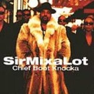 Chief Boot Knocka [Audio CD] Sir Mix A Lot