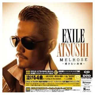 MELROSE ~ʤ«~ (SINGLE+DVD) [Audio CD] EXILE ATSUSHI