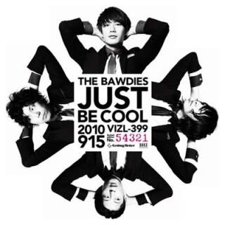 JUST BE COOL()(DVD) [Audio CD] THE BAWDIES