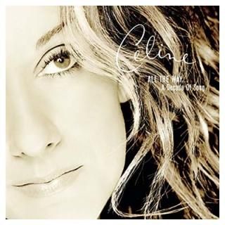 All the Way: a Decade of Song [Audio CD] Celine Dion