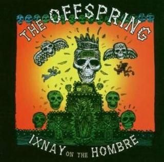 Ixnay on the Hombre [Audio CD] Offspring