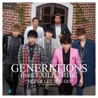 NEVER LET YOU GO (CD+DVD) [Audio CD] GENERATIONS from EXILE TRIBE