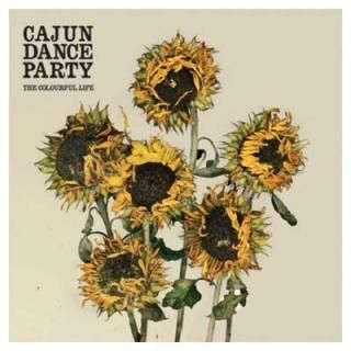 The Colourful Life [Audio CD] Cajun Dance Party