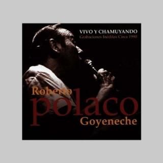 Vivo Y Chamuyando [Audio CD] Roberto Polaco Goyeneche