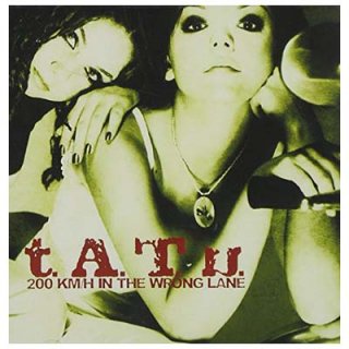 200 Km/H in the Wrong Lane [Audio CD] t.A.T.u.
