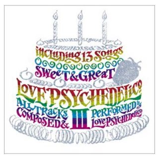 LOVE PSYCHEDELICO III [Audio CD] LOVE PSYCHEDELICO