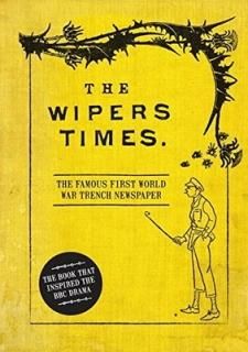 The Wipers Times: The Famous First World War Trench Newspaper [Hardcover] Westhorp  Christopher
