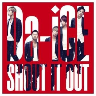 SHOUT IT OUT [Audio CD] Da-iCE; MUSOH; SHIROSE; sota.h; GASHIMA and Shinji Moroi