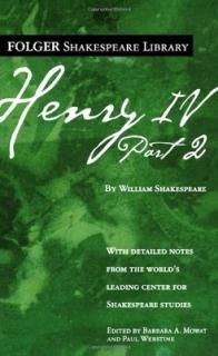 Henry IV  Part 2 (Folger Shakespeare Library) Shakespeare  William; Mowat  Dr. Barbara A. and Werst