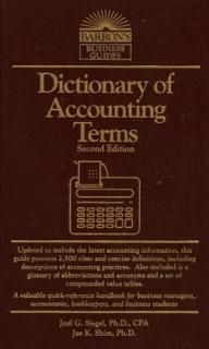 Dictionary of Accounting Terms (Barron's Business Guides) Siegel  Joel G. and Shim  Jae K.