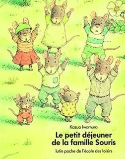 Le petit dejeuner de la famille Souris [Mass Market Paperback] Iwamura  Kazuo