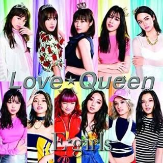 Love  Queen [Audio CD] E-girls