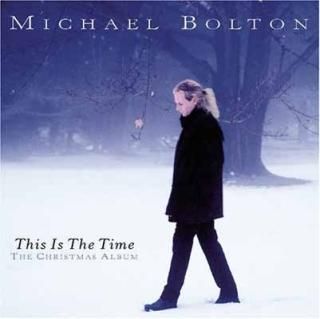 This Is the Time: Christmas Album [Audio CD] Bolton  Michael