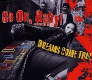Go On,Baby!-universal mix- [Audio CD] ¼;  and DREAMS COME TRUE