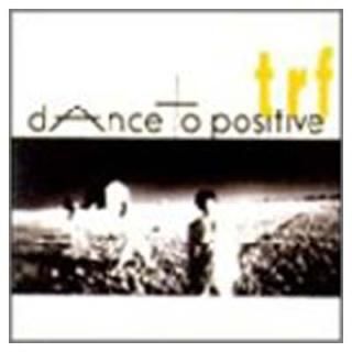 dAnce to positive [Audio CD] trf