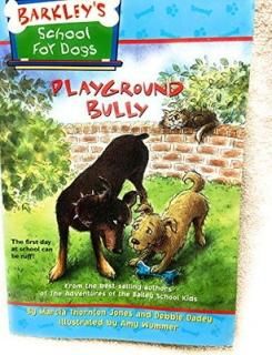 Barkley's School for Dogs #1: Playground Bully [Paperback]