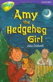 Oxford Reading Tree: Level 11: Treetops Stories: Amy the Hedgehog Girl Warburton, Nick; Coldwell, J