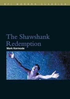 The Shawshank Redemption (BFI Film Classics) [Paperback] Kermode, Mark