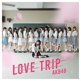 45th SingleLOVE TRIP / 碌ʬʤ () [Audio CD] AKB48