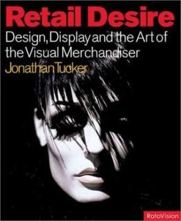 šRetail Desire: Design Display and Visual Merchandising