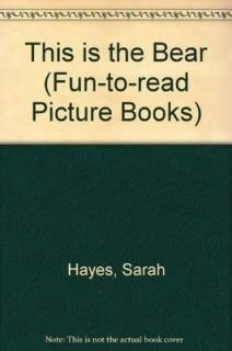 šThis is the Bear (Fun-to-read Picture Books)
