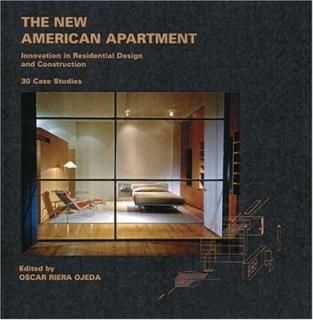 šThe New American Apartment: Innovations in Residential Design and Construction: 30 Case Studies