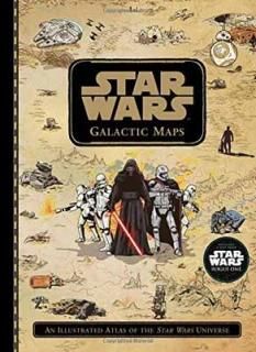 šStar Wars Galactic Maps: An Illustrated Atlas of the Star Wars Universe