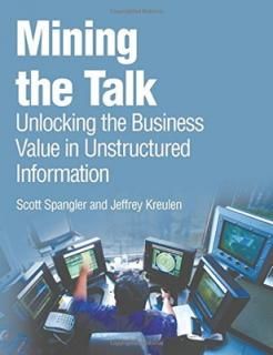 šMining the Talk: Unlocking the Business Value in Unstructured Information