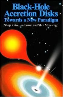 šBlackHole Accretion Disks:Towards a New Paradigm