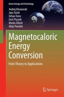šMagnetocaloric Energy Conversion: From Theory to Applications (Green Energy and Technology)