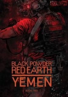 šBlack Powder Red Earth Yemen [ Book Two ]