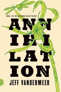 šANNIHILATION (Southern Reach Trilogy, 1)