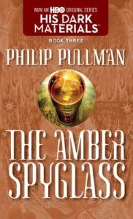 šHis Dark Materials: The Amber Spyglass (Book 3)
