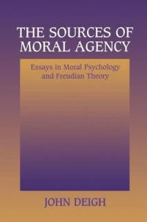 šThe Sources of Moral Agency: Essays in Moral Psychology and Freudian Theory