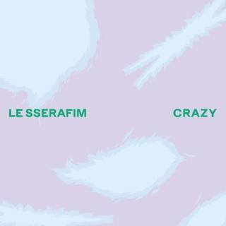 šCRAZY(̾(ץ쥹)) - LE SSERAFIM
