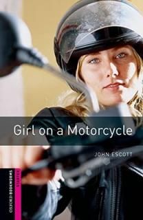 šGirl On A Motorcycle (Oxford Bookworms Library: Crime & Mystery: Starter)