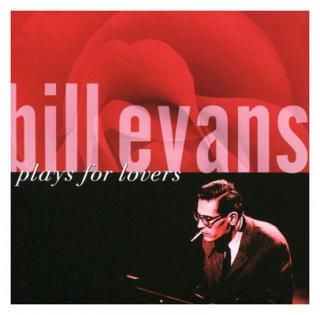 šBill Evans Plays for Lovers