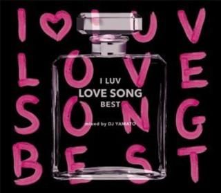 šDJ YAMATO / I LUV LOVE SONG BEST