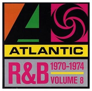 šAtlantic Rhythm & Blues 1947-1974, Vol. 8 (1970-1974)