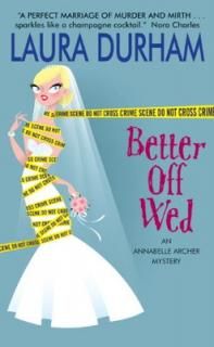 šBetter Off Wed: An Annabelle Archer Mystery