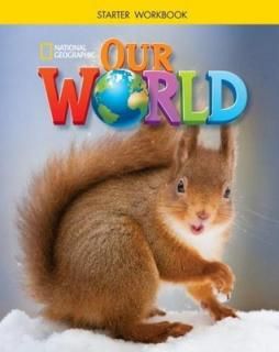 šOur World Starter: Workbook