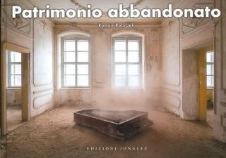 šPatrimonio abbandonato. Ediz. a colori
