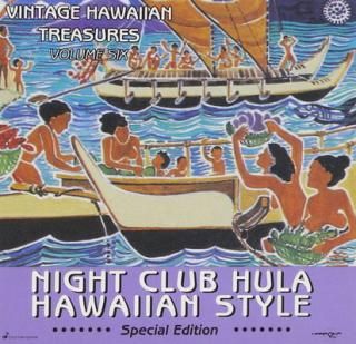 šVintage Hawaiian Treasures, Vol. 6: Night Club Hula Hawaiian Style