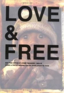 šLove & free: Words & photos collected from the street (Sanctuary books)