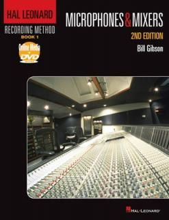 šHal Leonard Recording Method: Microphones & Mixers (Music Pro Guides, 1)