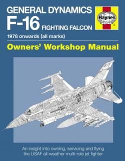 šGeneral Dynamics F-16 Fighting Falcon Manual: 1978 onwards (all marks)
