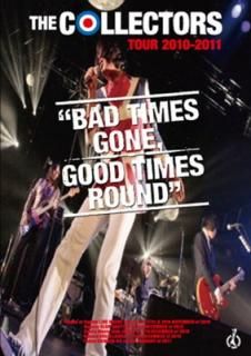 šTHE COLLECTORS TOUR 2010-2011 BAD TIMES GONE, GOOD TIMES ROUND [DVD]