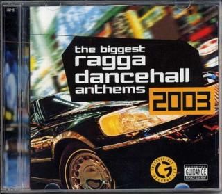 šBiggest Ragga Dancehall Anthems 2003