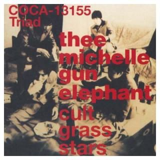 šcult grass stars - Thee michelle gun elephant