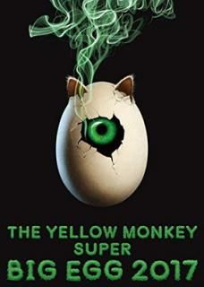šTHE YELLOW MONKEY SUPER BIG EGG 2017(DVD2)